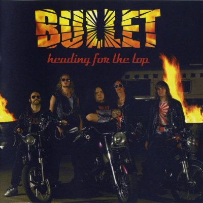 Bullet: "Heading For The Top" – 2006