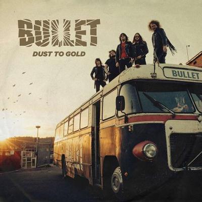 Bullet: "Dust To Gold" – 2018